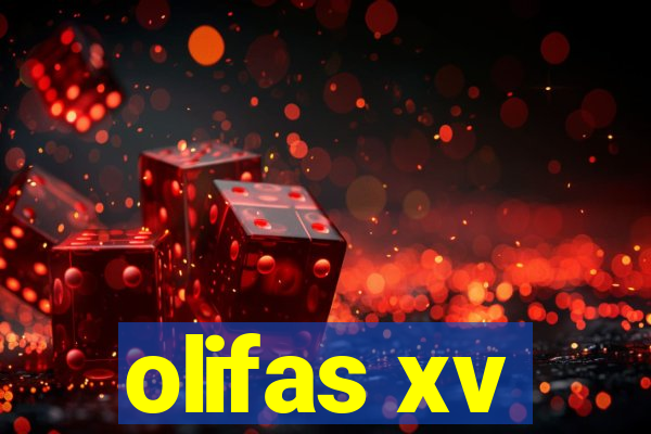 olifas xv